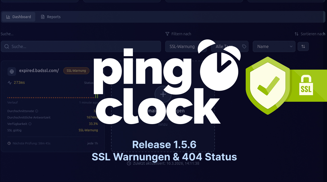 PingoClock Release 1.5.6 – SSL Monitor und 404-Status für präzises Uptime Monitoring